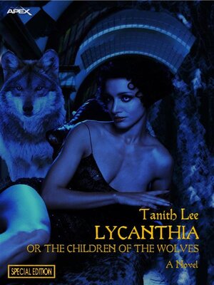 cover image of LYCANTHIA OR THE CHILDREN OF THE WOLVES (Special Edition)